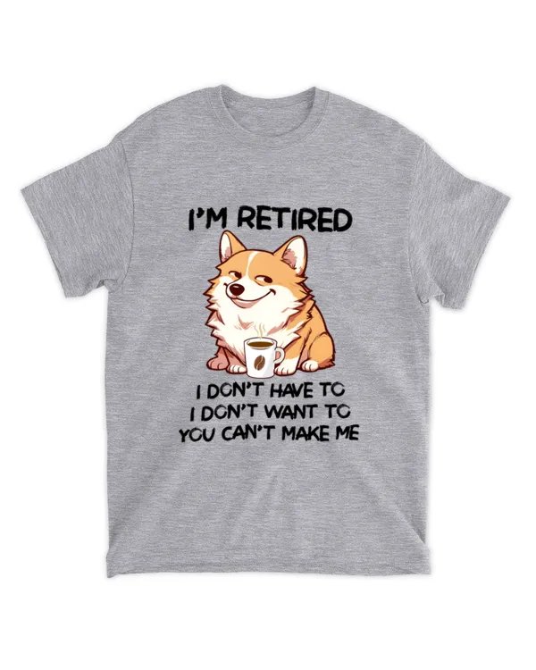 Miah1641_coffee I'm Retired I Don't Have To I Don't Want To You Can't Make Me