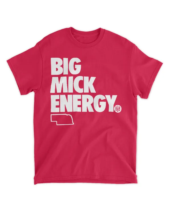 Triple B Big Mick Energy Shirts