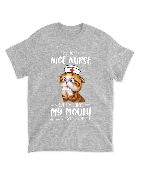 I Try to be a Nice Nurse Cute Cat