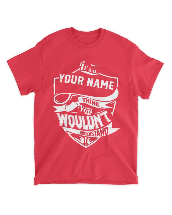 It's A Personalized Name Thing You Wouldn't Understand, Gifts For Personalized Name, Gifts Idea For Personalized Name
