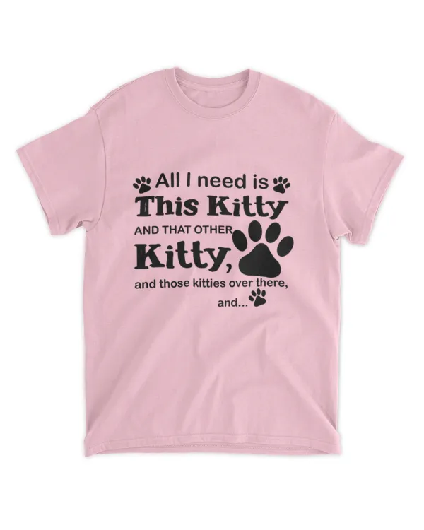 ETT1102 All I Need Is This Kitty And That Other Kitty