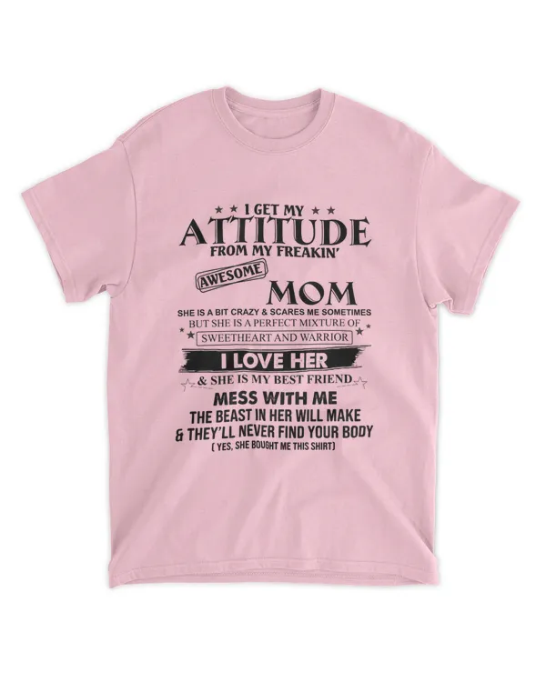 ETT1213 I Get My Attitude From My Freakin' Awesome Mom