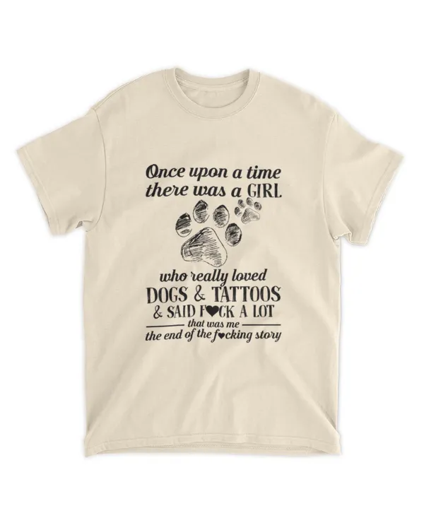 ETT259 Once Upon A Time There Was A Girl Who Really Loved Dogs & Tattoos
