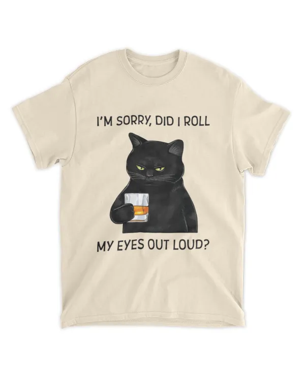 ETT290_whisky I'm Sorry Did I Roll My Eyes Out Loud