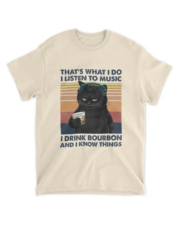 Miah917 That's What I Do I Listen To Music I Drink Bourbon And I Know Things cat
