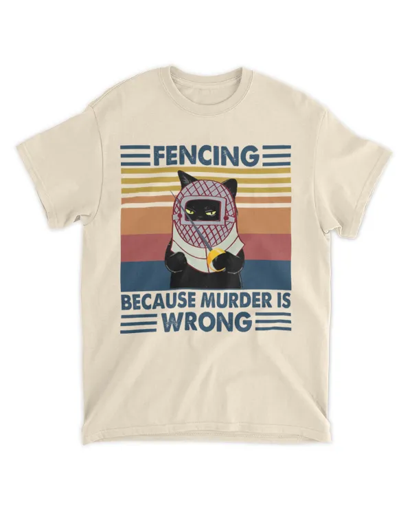 Fencing because murder is wrong