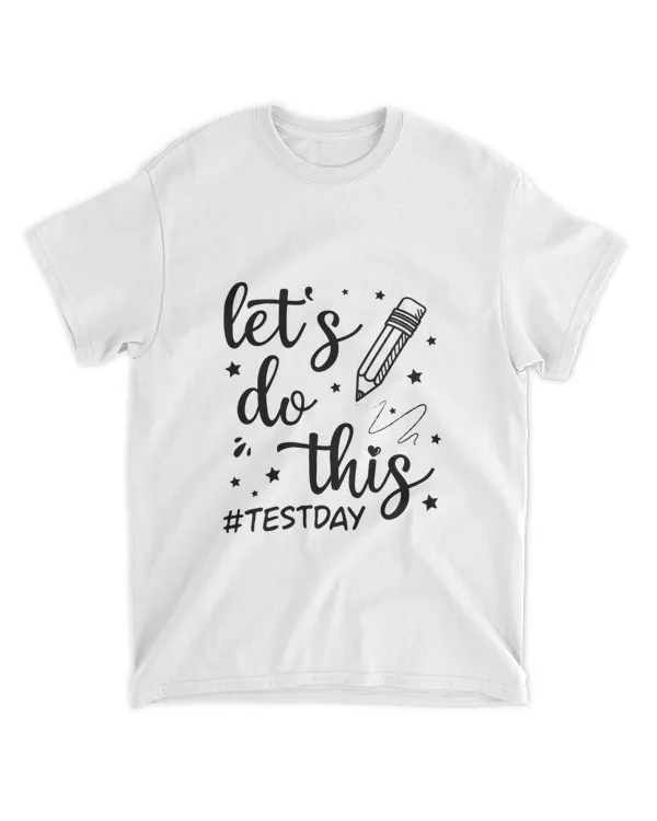RD Let's Do This, Test Day, School Test, Funny Teacher Shirts, Testing 1 2 3