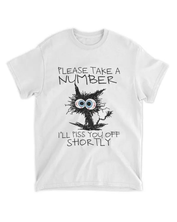 ETT1324 Please Take A Number I'll Piss You Off Shortly