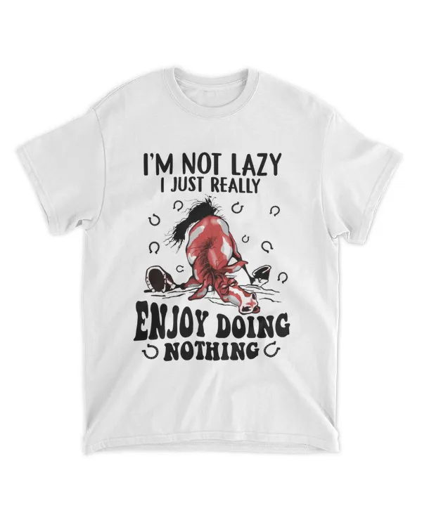 Horse I'm Not Lazy I Just Really Enjoy Doing Nothing