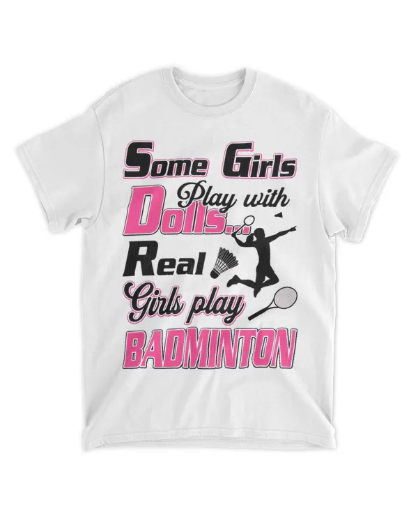 Womens Some Girls Play With Dolls Real Girls Play Bamdinton Sport