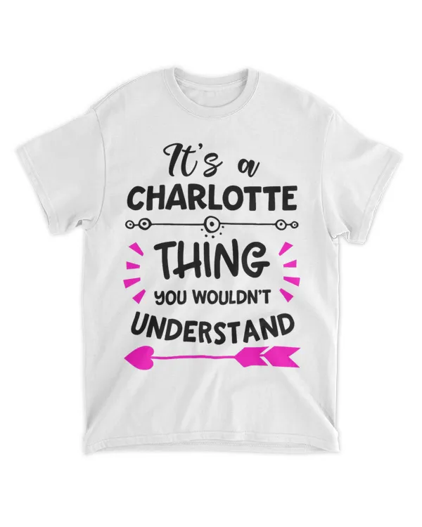 Charlotte Birthday Its A Charlotte Thing Bday Gift