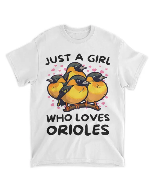 Just a Girl Who Loves Orioles 2Bird Lover Gift Birdwatcher
