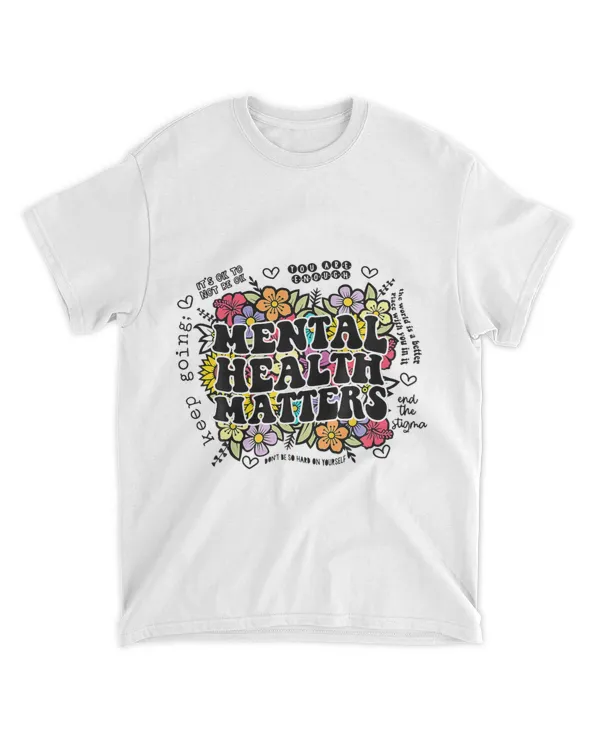 Mental Health Matters Floral Graphic Therapist Inspirational