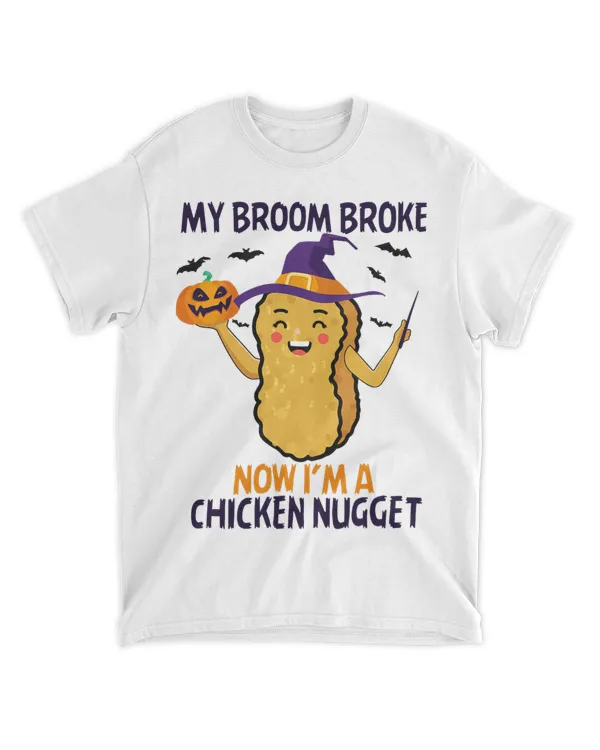My broom broke now im a Chicken Nugget Costume kids Tee