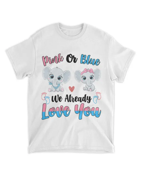 Pink Or Blue We Always Love You Funny Elephant Gender Reveal 54