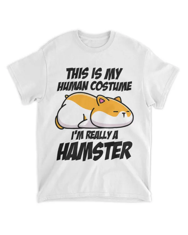 This Is My Human Costume Im Really A Hamster Animals Pet