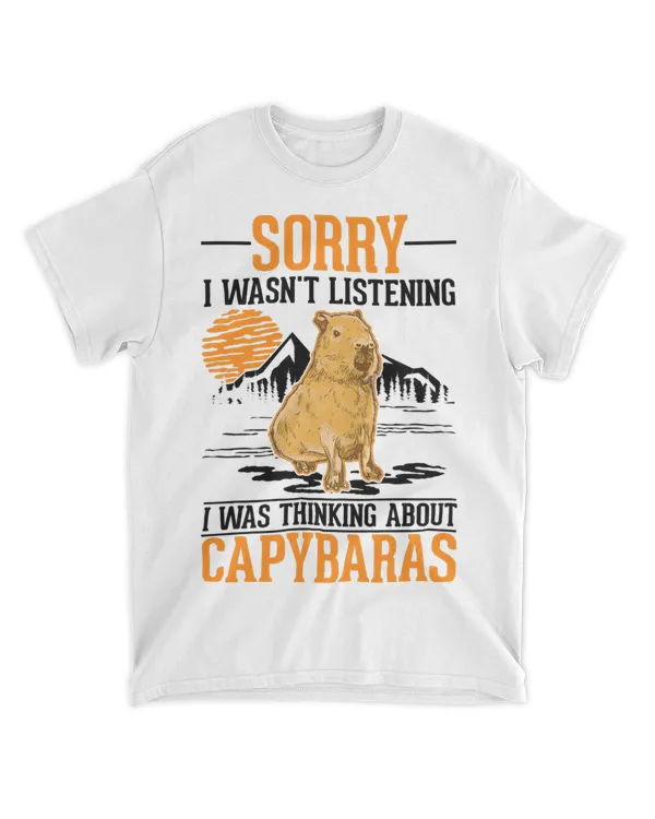 I wasnt listening I was thinking about Capybaras