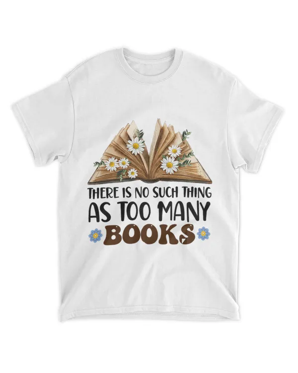 Womens There Is No Such Thing As Too Many Books Funny Librarian