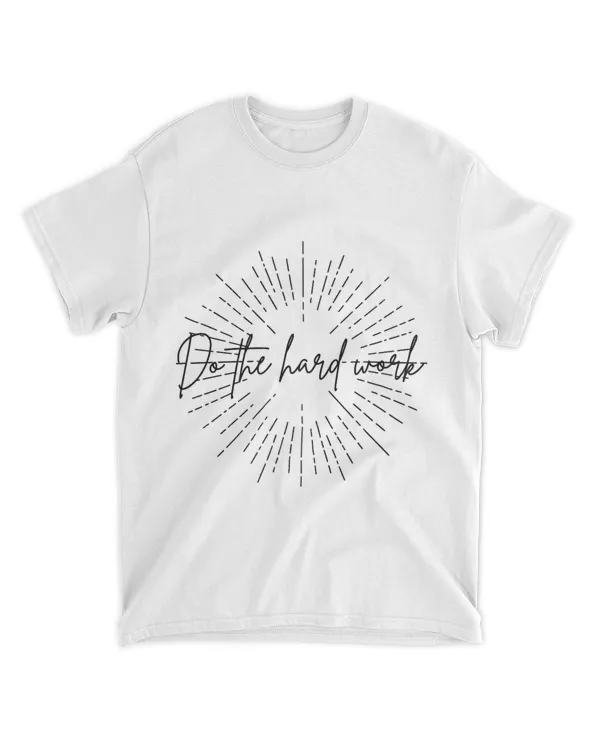 Do The Hard Work Black Cursive
