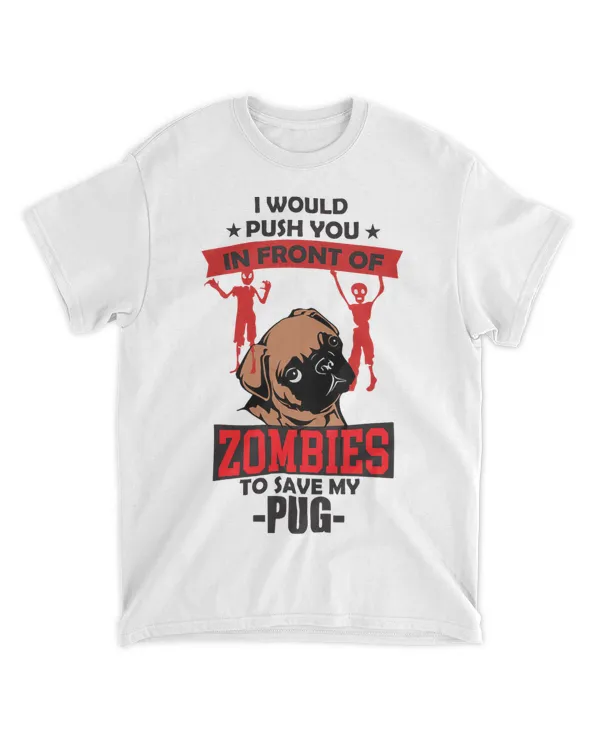 Save Pug Push You In front of Zombies