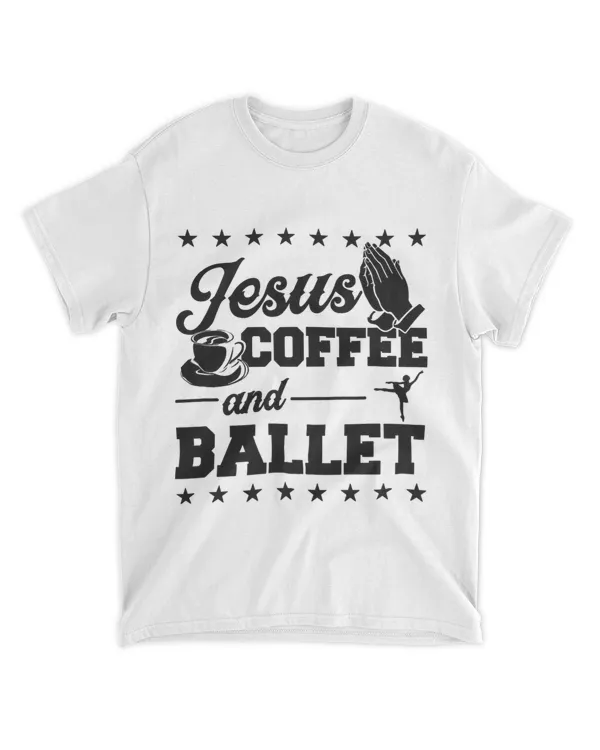 Jesus Coffee And Ballet Christian Ballerina Dance Teacher 21