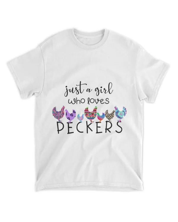 Just a Girl Who Loves Peckers Chicken and Poultry lovers 1