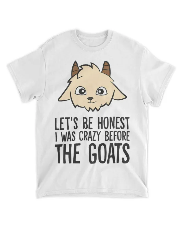 Lets Be Honest I Was Crazy Before The Goats