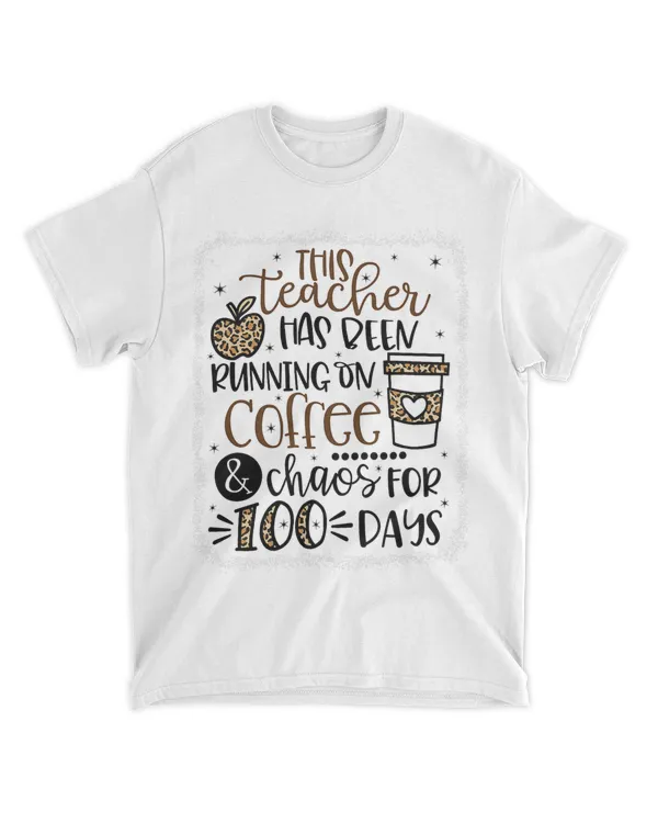 This Teacher Has Been Running On Coffee And Chaos 100 Days 21