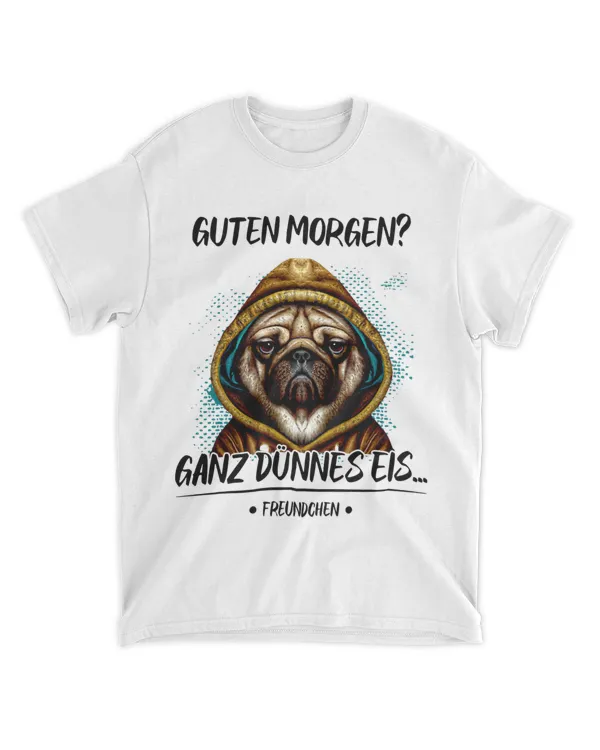 Guten Morgen Ganz Thin Ice Cream Pug Dogs