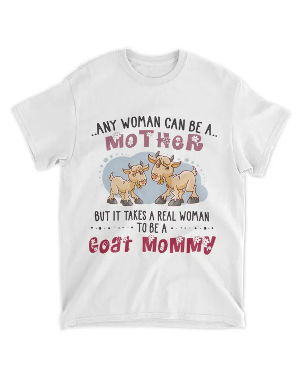 Any Woman Can Be A Mother But It Take A Real Woman To Be A