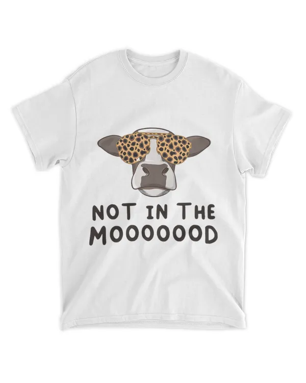 Not in the Mooooood Funny Cow Lover Sarcastic Quote Graphic