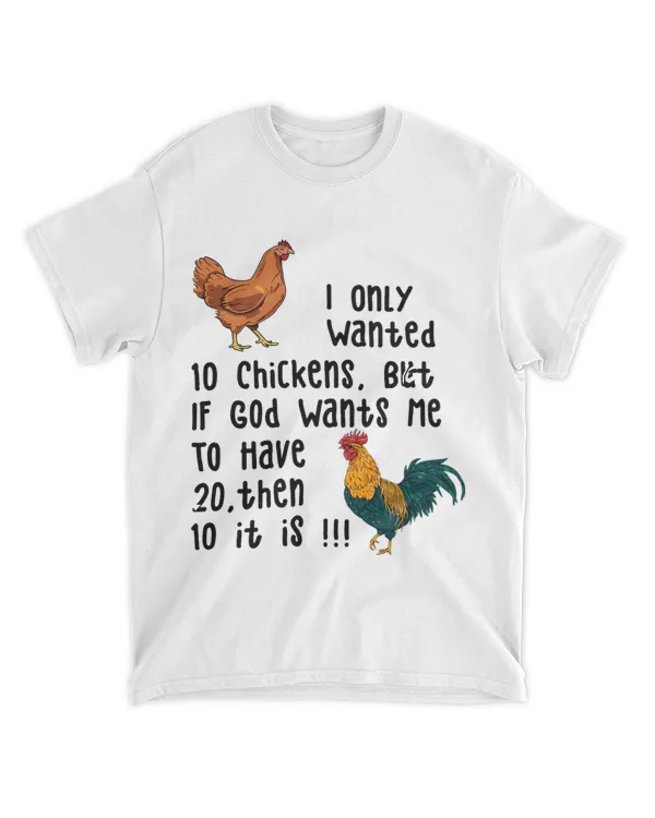 I Only Wanted 10 Chickens But If God Wants Me To Have 20
