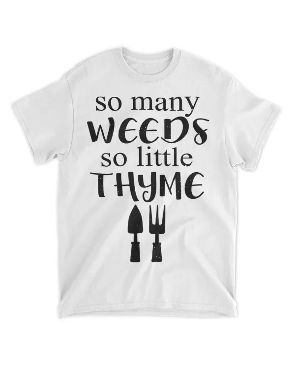 So Many Weeds So Little Thyme 2Funny Gardening