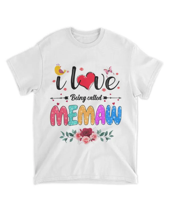 I Love Being Called Memaw Grandma Mimi Gigi Lover Flower