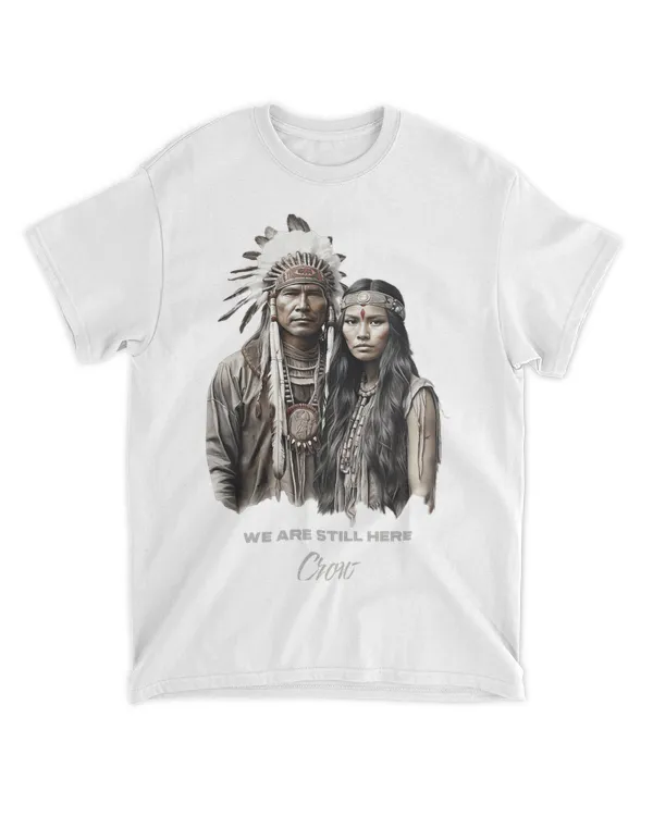 Crow Tribe We Are Here Native Indian Pride Warrior Couple
