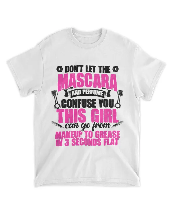 Mascara And Perfume Im A Female Mechanic Sarcasm
