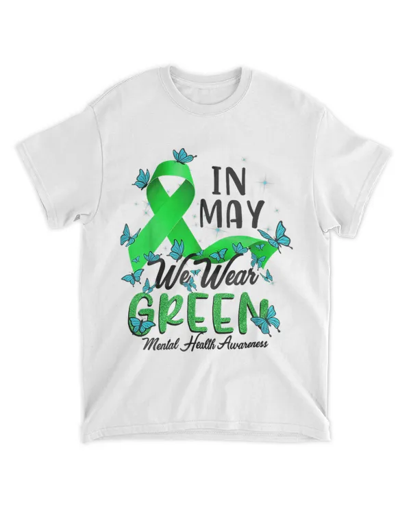Mental Health Matters We Wear Green Mental Health Awareness 23