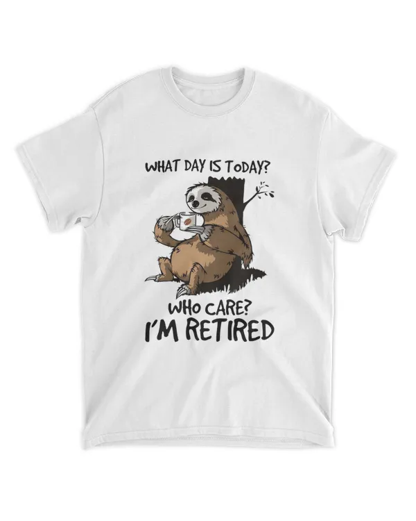 ETT1622 What Day Is Today Who Cares I'm Retired