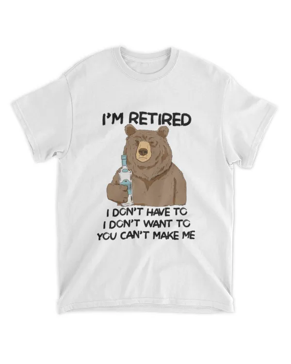 Miah1606_vodka I'm Retired I Don't Have To I Don't Want To You Can't Make Me