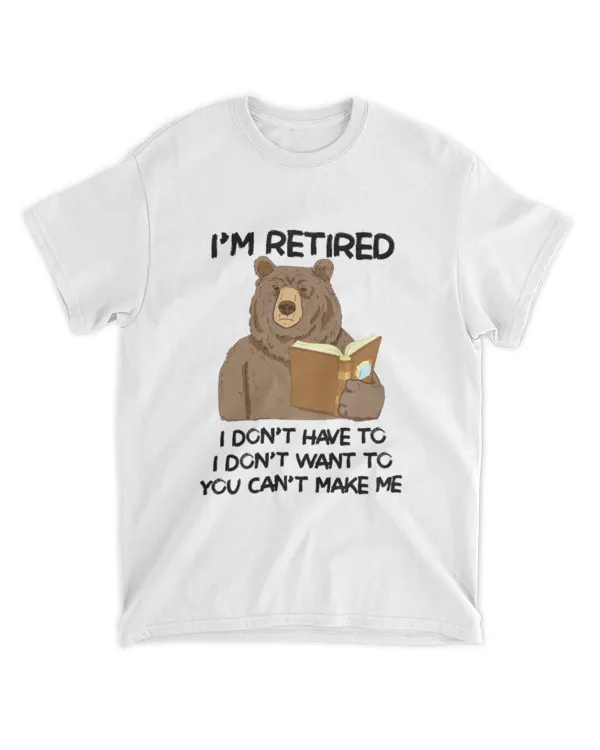 Miah1606_book I'm Retired I Don't Have To I Don't Want To You Can't Make Me