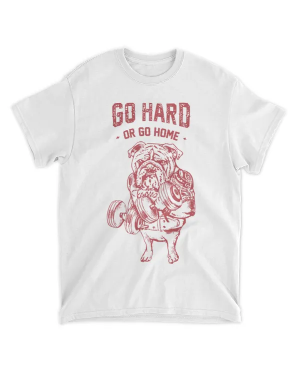 Go Hard Or Go Home English Bulldog