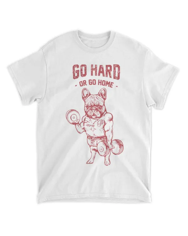 Go Hard Or Go Home