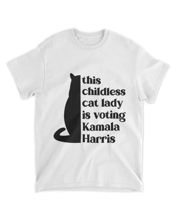 This Childless Cat Lady Is Voting Kamala Harris Shirt Cat Ladies For Kamala 2024 Vote T-shirt Liberal Democrat Gift Madame President Tee (1)