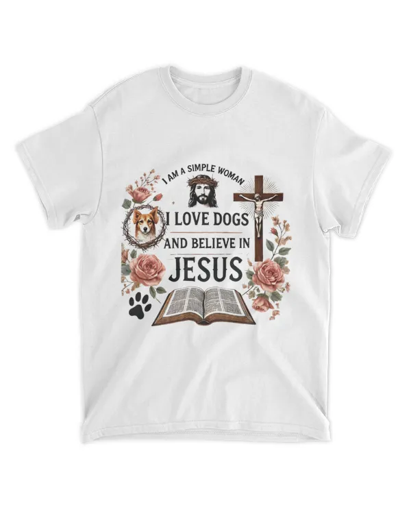 I am a simple woman I like dogs and believe in Jesus