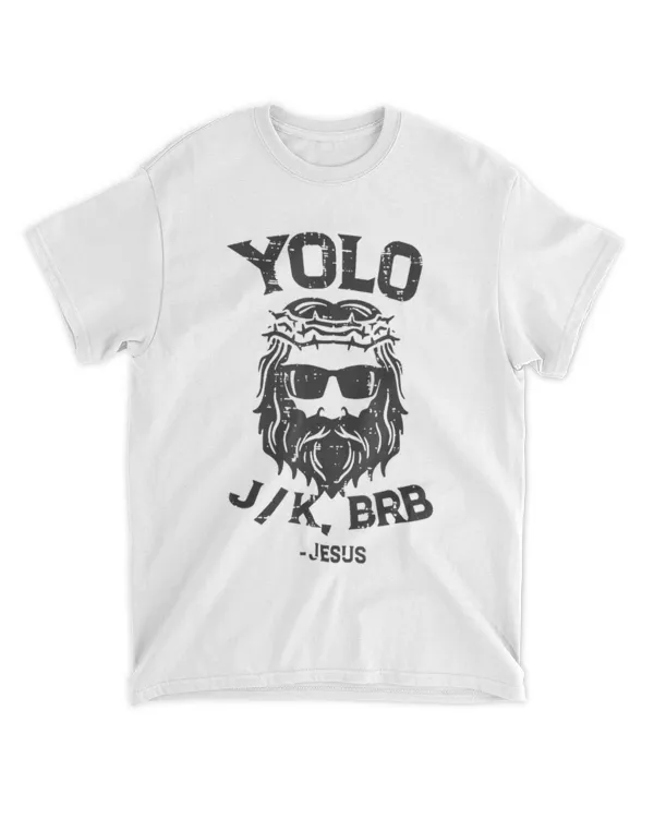 Yolo Jk Brb Funny Jesus Men Women Religious Easter Christian