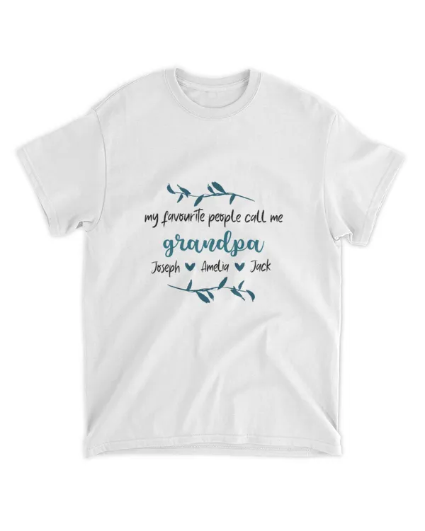 My Favorite People Call Me Grandpa – Personalized Family Names T-Shirt