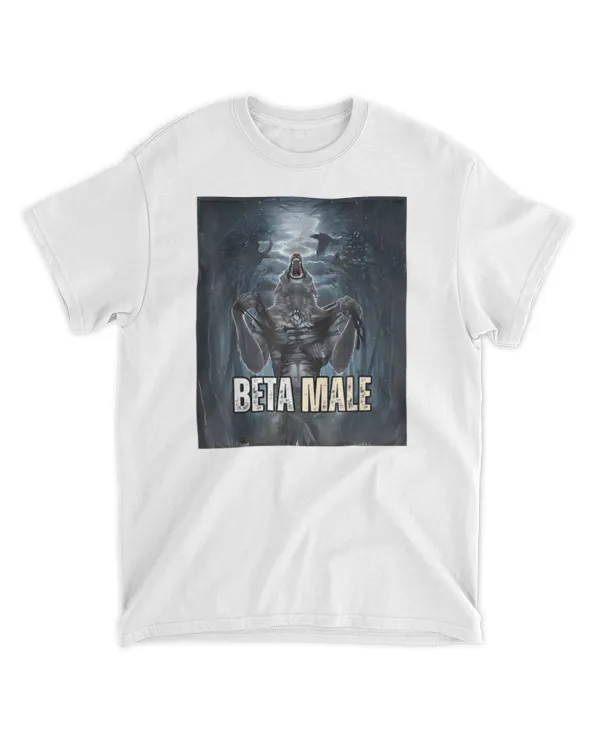 Beta Male Wolf T-Shirt wlv