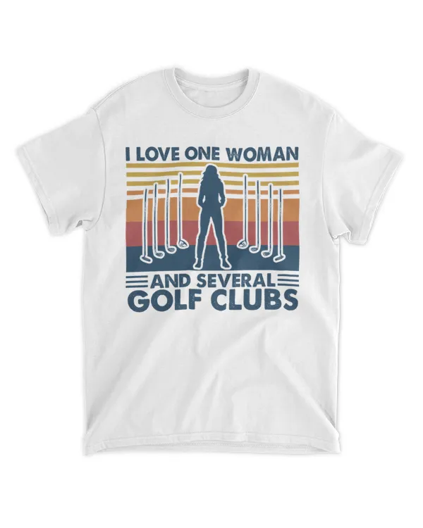 I love one woman and several golf clubs