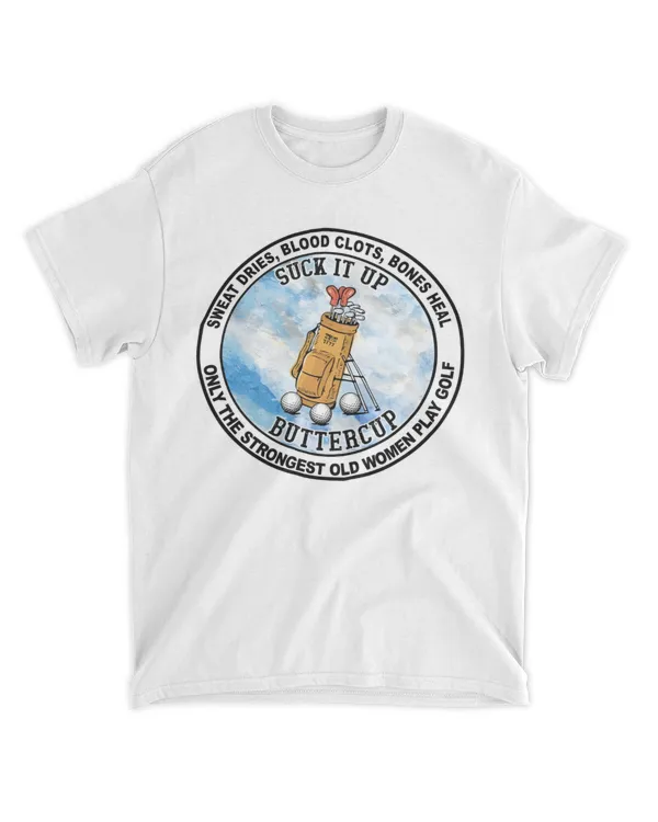 Suck it up buttercup tshirts