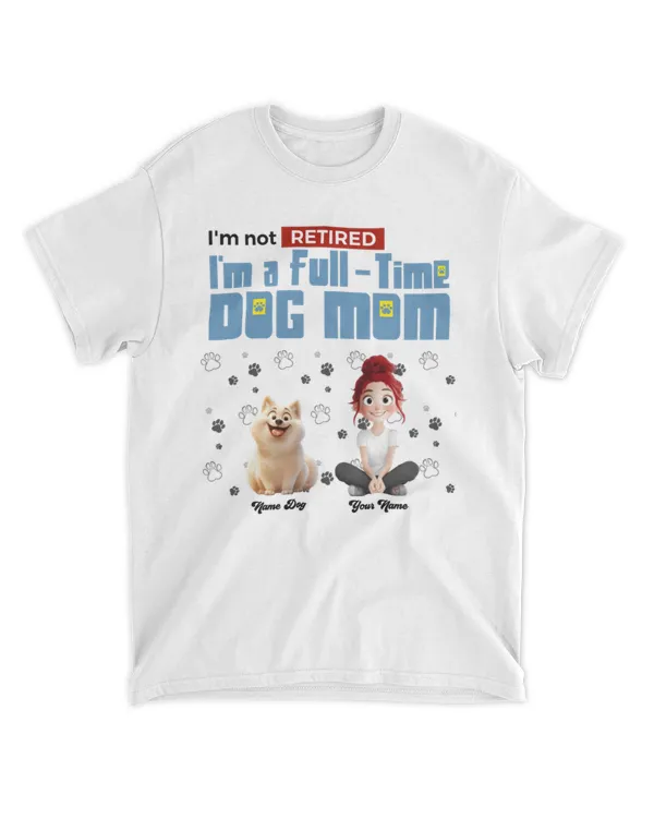 Full-time Dog Mom - Personalized Shirt, Gifts For Dog Lovers, Gifts Idea For Dog Lovers